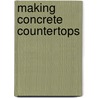 Making Concrete Countertops door Susan Andrews