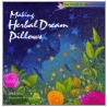Making Herbal Dream Pillows by Jim Long