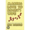 Making Love To Roget's Wife by Ronald Koertge