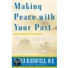 Making Peace With Your Past door Philip Goldberg