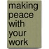 Making Peace With Your Work