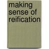 Making Sense Of Reification door Burke C. Thomason