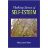 Making Sense Of Self-Esteem door Mary Jane Warr