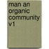 Man an Organic Community V1