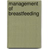 Management of Breastfeeding door Rebecca F. Black