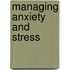 Managing Anxiety And Stress