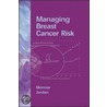 Managing Breast Cancer Risk door V. Craig Jordan