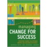 Managing Change For Success door Rebecca Potts
