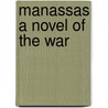 Manassas A Novel Of The War door Upton Sinclair