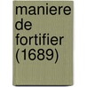 Maniere de Fortifier (1689) door Sebastien Le Prestre De Vauban Cambray