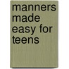 Manners Made Easy for Teens door June Hines Moore