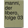 Manni, der Libero, Folge 03 door Onbekend