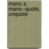 Mano A Mano--Quote, Unquote door Dave M. Save
