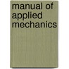 Manual Of Applied Mechanics door Onbekend