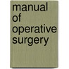 Manual Of Operative Surgery by Holburt Jacob Waring