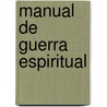 Manual de Guerra Espiritual door Edward F. Murphy