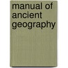 Manual of Ancient Geography door Heinrich Kiepert