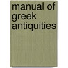 Manual of Greek Antiquities door Percy Gardner