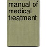 Manual of Medical Treatment door Isaac Burney Yeo