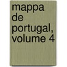 Mappa de Portugal, Volume 4 door Joo Baptista De Castro