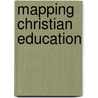 Mapping Christian Education door Onbekend