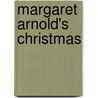 Margaret Arnold's Christmas door Mary Dow Brine
