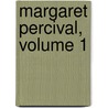 Margaret Percival, Volume 1 door Elizabeth Missing Sewell