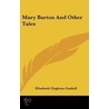 Mary Barton and Other Tales door Elizabeth Clegh Gaskell