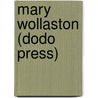 Mary Wollaston (Dodo Press) door Henry Kitchell Webster