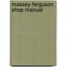Massey-Ferguson Shop Manual door Onbekend