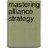 Mastering Alliance Strategy