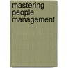 Mastering People Management by James Pickford