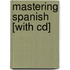 Mastering Spanish [with Cd]