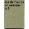 Masterpieces of Western Art door Manfred Wundram