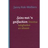 Seins met 'n gniflachien by Janny Kok-Wolbers