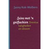 Seins met 'n gniflachien door Janny Kok-Wolbers