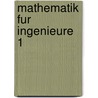 Mathematik Fur Ingenieure 1 by Rainer Ansorge