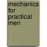 Mechanics for Practical Men door James Hann