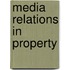 Media Relations In Property