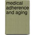 Medical Adherence and Aging