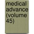 Medical Advance (Volume 45)