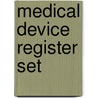 Medical Device Register Set door Onbekend