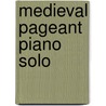 Medieval Pageant Piano Solo door Jon P. George