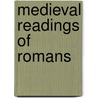 Medieval Readings of Romans door W. Campbell