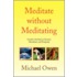 Meditate Without Meditating