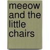 Meeow And The Little Chairs by Sebastien Braun