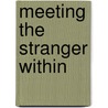 Meeting The Stranger Within by Walter Hampton Baily