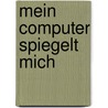 Mein Computer spiegelt mich door Christine Novotny