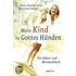 Mein Kind in Gottes Händen