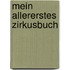 Mein allererstes Zirkusbuch